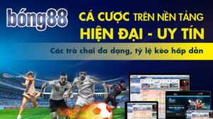 Bong88 - trang cược uy tín, an toàn bậc nhất thế giới