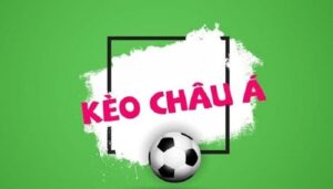 Ca cuoc the thao keo chau A: Kinh nghiệm chơi chuẩn nhất 2022