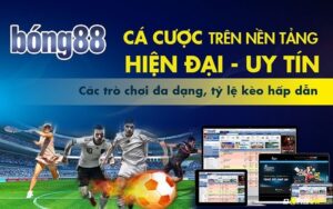 Bong88.com keo nha cai - Web cá cược bóng uy tín 2022