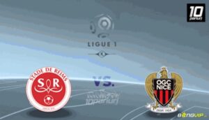 Nice vs reims - Nhận định soi kèo giải VĐQG Pháp 2022