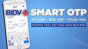 Đăng ký smart OTP BIDV nhanh chóng, dễ dàng mới nhất 2022