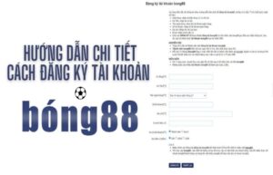 Đk tk bong88 - Thưởng thức vô vàng sản phầm cá độ đỉnh cao