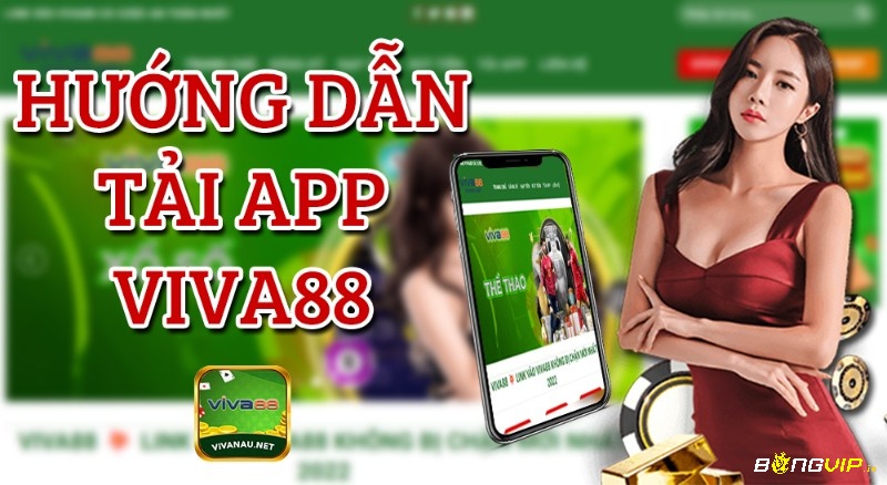 Hướng dẫn tải app viva88 trên andriod và Ios