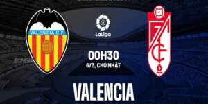 Valencia vs Granada soi keo trận đấu 0h30 ngày 6/3/2022