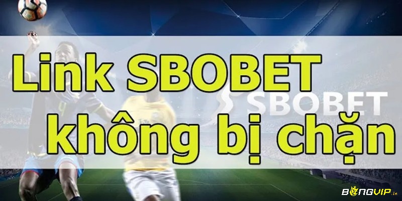 Link vào sbobet mới nhất cho anh em