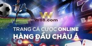 W88 zo- Sân chơi cá cược trực tuyến tuyệt vời cho các game thủ