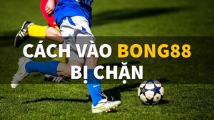 Cach vao bong khi bi chan - Tâm điểm cá độ online số 1 hiện nay