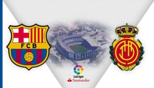 Soi kèo Barca vs Mallorca - La Liga - 02h00 ngày 02/05