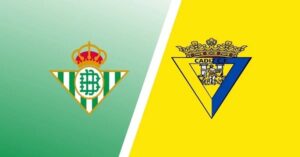 Soi keo Real Betis Cadiz - La Liga - 02h00 ngày 21/08