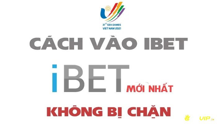 Cách vào mang ibet888