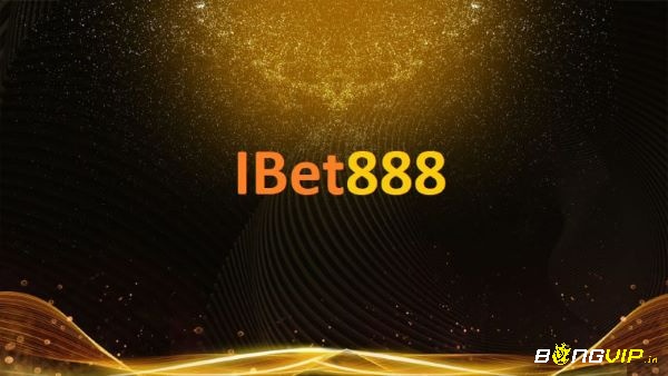 Nhà cái www ibet888 com là một nhà cái uy tín