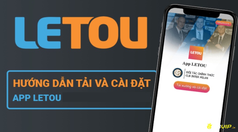 Letou ai có cách tải app cực đơn giản