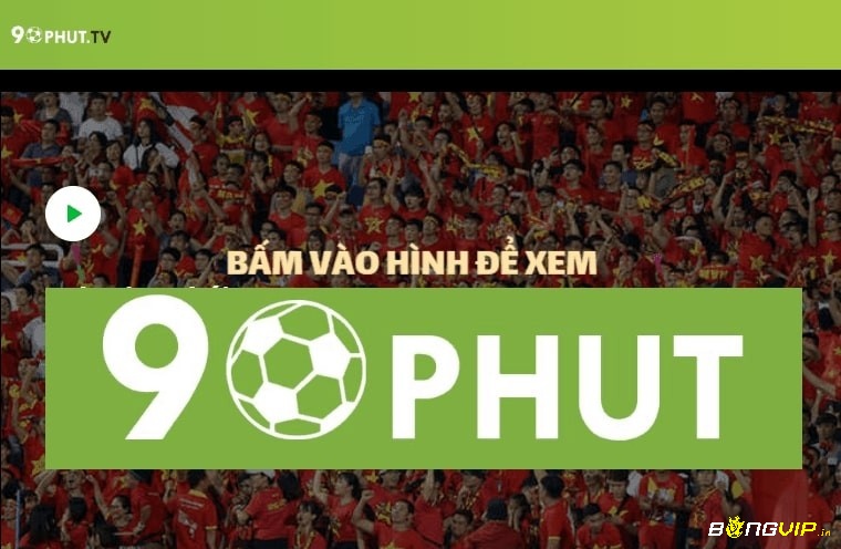 Xem bóng đá tại 90phut không lo giật lag