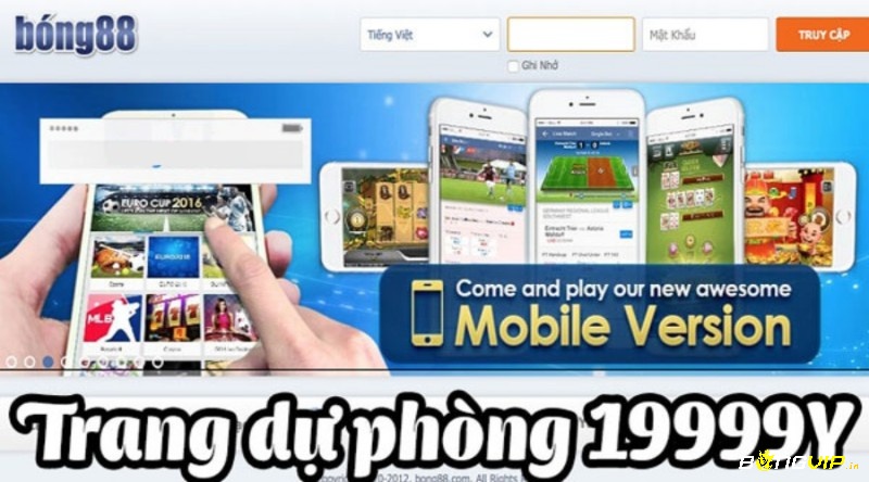 19999y là trang dự phòng của sân cược Bong88 uy tín