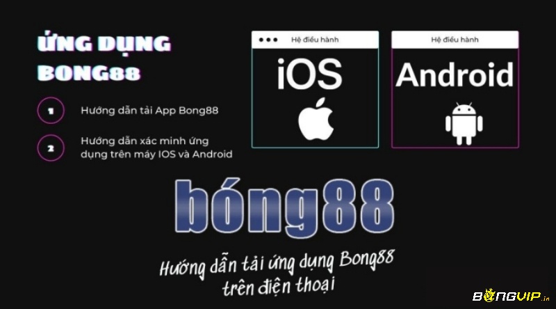 Hướng dẫn tải app chơi tại b ong88