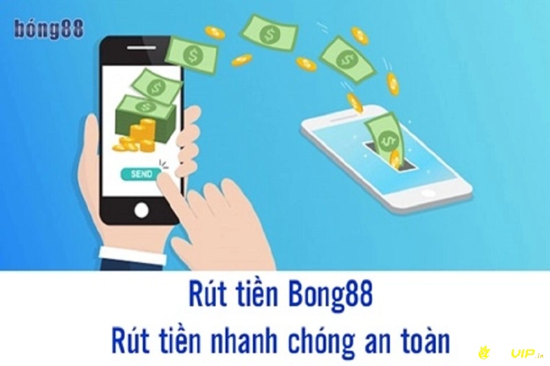 Rút tiền Bong5566 88 rất nhanh chóng và an toàn