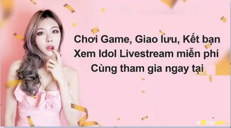 Ngắm gái xinh và giao lưu idol tại app.Slive 88.net