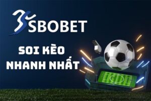 Soi kèo Sbobet như thế nào? Hướng dẫn tham gia chi tiết