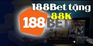 188bet dk nhan 88k – Hướng dẫn cách nhận chi tiết