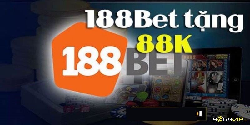 188bet dk nhan 88k – Hướng dẫn cách nhận chi tiết