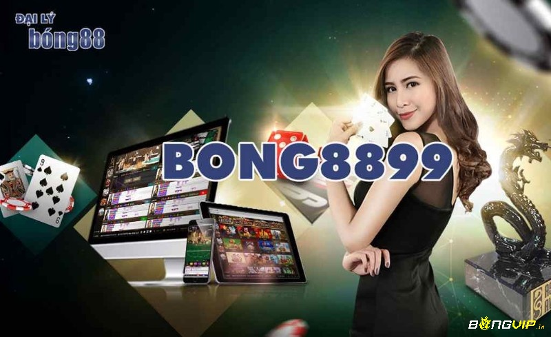 Bong8899 là đại lý cao cấp của Bong88