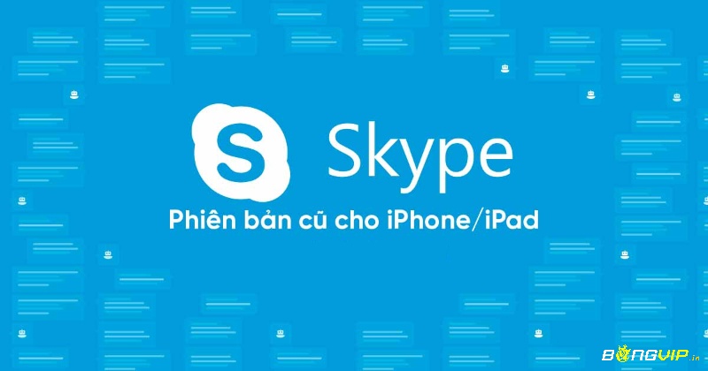 Skype phiên bản cũ sử dụng thế nào sau khi cập nhật