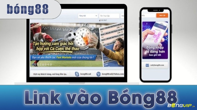 Link Bong là những link truy cập vào sân cược Bong88 nổi tiếng về cá cược thể thao 