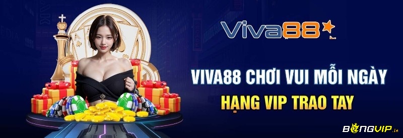 Viva88 nhanh chóng xây dựng lòng tin và sự quan tâm lớn từ cộng đồng cược thủ