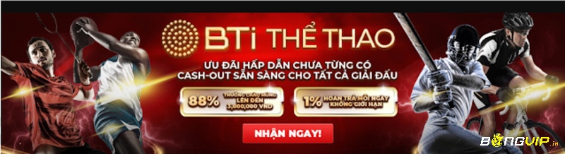 Sản phẩm BTi giúp cho cược thủ dễ dàng đặt cược