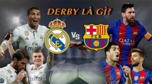 Derby là gì? Khám phá những trận derby kinh điển trong lịch sử